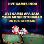 Live Games Apa saja Yang Menguntungkan Untuk Bermain