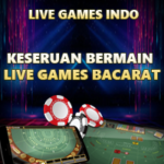 Keseruan Bermain Live Games Bacarat