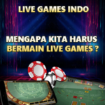 Mengapa Kita harus Bermain Live Games ?