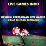 Memilih Permainan Live Games Yang Mudah Menang