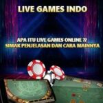 Apa Itu Live Games Online? Simak Penjelasan dan Cara Mainnya